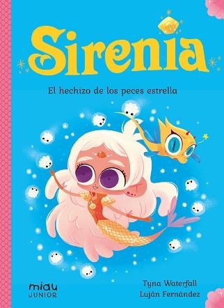 SIRENIA-2.EL HECHIZO DE LOS PECES ESTRELLA | 9788418277474 | WATERFALL,TYNA | Llibreria Geli - Llibreria Online de Girona - Comprar llibres en català i castellà