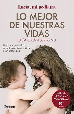 LO MEJOR DE NUESTRAS VIDAS.DESDE LA EXPERIENCIA DE MI PROFESIÓN Y LA SENSIBILIDAD DE MI MATERNIDAD | 9788408246152 | GALÁN BERTRAND,LUCÍA | Llibreria Geli - Llibreria Online de Girona - Comprar llibres en català i castellà