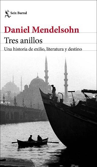 TRES ANILLOS.UNA HISTORIA DE EXILIO,LITERATURA Y DESTINO | 9788432239069 | MENDELSOHN,DANIEL | Llibreria Geli - Llibreria Online de Girona - Comprar llibres en català i castellà