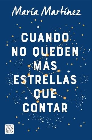 CUANDO NO QUEDEN MÁS ESTRELLAS QUE CONTAR | 9788408245872 | MARTÍNEZ,MARÍA | Llibreria Geli - Llibreria Online de Girona - Comprar llibres en català i castellà