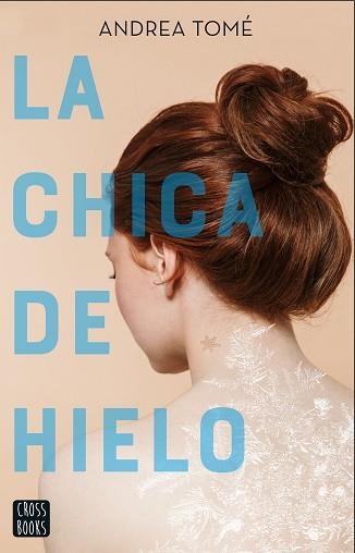 LA CHICA DE HIELO | 9788408230946 | TOMÉ,ANDREA | Llibreria Geli - Llibreria Online de Girona - Comprar llibres en català i castellà