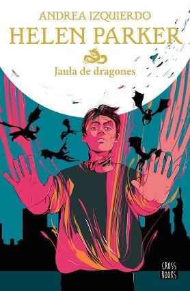 JAULA DE DRAGONES(HELEN PARKER-3) | 9788408245889 | IZQUIERDO,ANDREA | Llibreria Geli - Llibreria Online de Girona - Comprar llibres en català i castellà