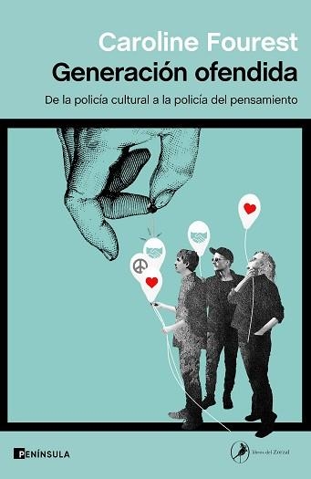 GENERACIÓN OFENDIDA.DE LA POLICÍA CULTURAL A LA POLICÍA DEL PENSAMIENTO | 9788411000079 | FOUREST,CAROLINE | Llibreria Geli - Llibreria Online de Girona - Comprar llibres en català i castellà