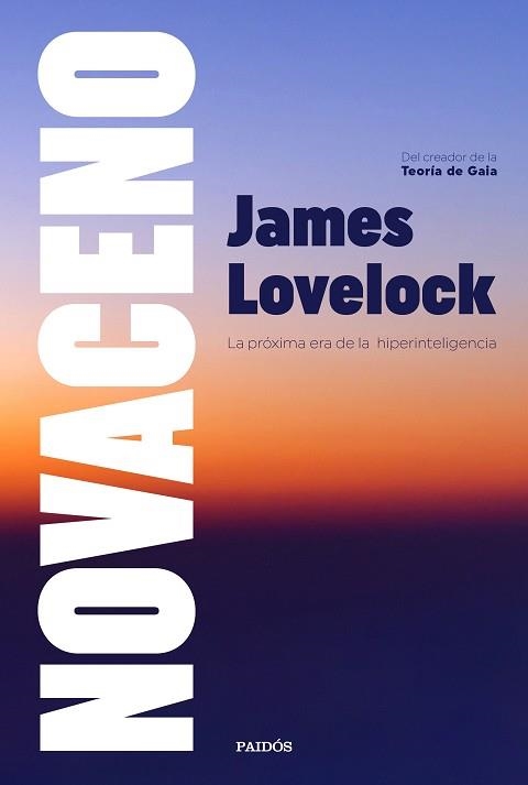 NOVACENO.LA PRÓXIMA ERA DE LA HIPERINTELIGENCIA | 9788449338465 | LOVELOCK,JAMES | Llibreria Geli - Llibreria Online de Girona - Comprar llibres en català i castellà