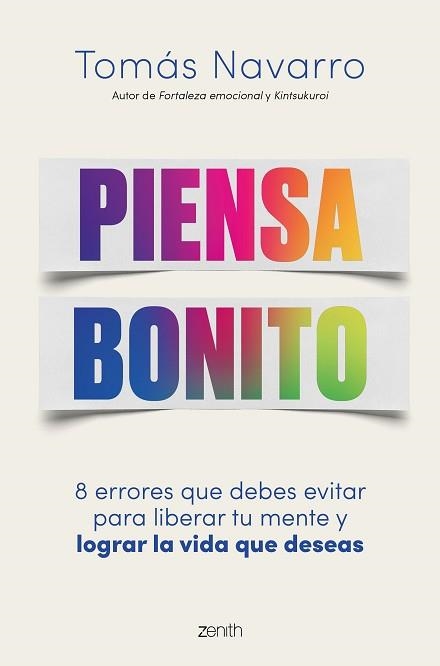 PIENSA BONITO.8 ERRORES QUE DEBES EVITAR PARA LIBERAR TU MENTE Y LOGRAR LA VIDA QUE DESEAS | 9788408244950 | NAVARRO,TOMÁS | Llibreria Geli - Llibreria Online de Girona - Comprar llibres en català i castellà