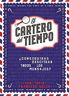 EL CARTERO DEL TIEMPO | 9788418260964 | TAPIA,IVAN/SOLER,FRANCESC | Llibreria Geli - Llibreria Online de Girona - Comprar llibres en català i castellà