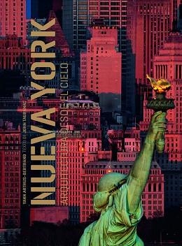 NUEVA YORK.ARQUITECTURA DESDE EL CIELO | 9788418260841 | ARTHUS-BERTRAND,YANN/TAURANAC,JOHN | Libreria Geli - Librería Online de Girona - Comprar libros en catalán y castellano