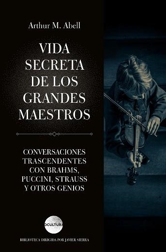 VIDA SECRETA DE LOS GRANDES MAESTROS | 9788418015311 | ABELL,ARTHUR M. | Llibreria Geli - Llibreria Online de Girona - Comprar llibres en català i castellà