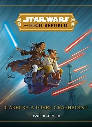 STAR WARS.THE HIGH REPUBLIC.CARRERA A TORRE CRASHPOINT | 9788408244660 | STAR WARS | Libreria Geli - Librería Online de Girona - Comprar libros en catalán y castellano