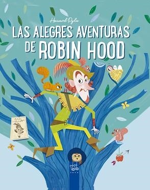 LAS ALEGRES AVENTURAS DE ROBIN HOOD | 9788408245681 | YOYO | Llibreria Geli - Llibreria Online de Girona - Comprar llibres en català i castellà