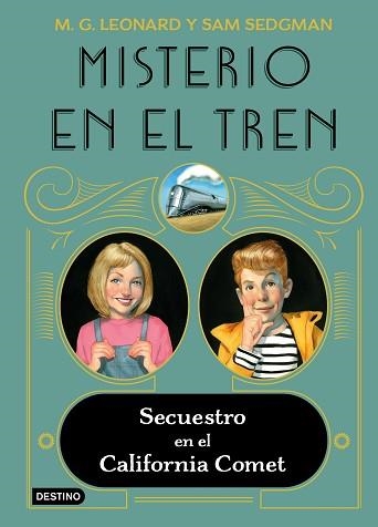 MISTERIO EN EL TREN-2.SECUESTRO EN EL CALIFORNIA COMET | 9788408245513 | LEONARD,M.G./SEDGMAN,SAM | Llibreria Geli - Llibreria Online de Girona - Comprar llibres en català i castellà