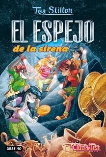 EL ESPEJO DE LA SIRENA | 9788408244349 | STILTON,TEA | Llibreria Geli - Llibreria Online de Girona - Comprar llibres en català i castellà