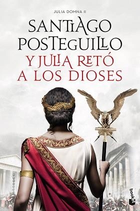 Y JULIA RETÓ A LOS DIOSES(JULIA DOMNA-2) | 9788408246466 | POSTEGUILLO,SANTIAGO | Llibreria Geli - Llibreria Online de Girona - Comprar llibres en català i castellà