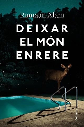 DEIXAR EL MÓN ENRERE | 9788466428064 | ALAM,RUMAAN | Llibreria Geli - Llibreria Online de Girona - Comprar llibres en català i castellà