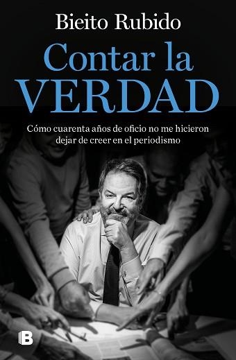 CONTAR LA VERDAD | 9788466669061 | RUBIDO,BIEITO | Llibreria Geli - Llibreria Online de Girona - Comprar llibres en català i castellà