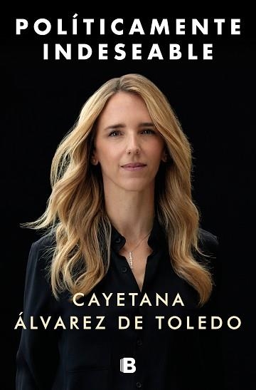 POLÍTICAMENTE INDESEABLE | 9788466669993 | ÁLVAREZ DE TOLEDO,CAYETANA | Llibreria Geli - Llibreria Online de Girona - Comprar llibres en català i castellà