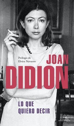 LO QUE QUIERO DECIR | 9788439739395 | DIDION,JOAN | Llibreria Geli - Llibreria Online de Girona - Comprar llibres en català i castellà