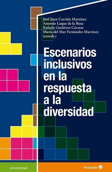 ESCENARIOS INCLUSIVOS EN RESPUESTA A LA DIVERSIDAD | 9788418819346 | CARRIÓN MARTÍNEZ,JOSÉ JUAN/LUQUE DE LA ROSA,ANTONIO/GUTIÉRREZ CÁCERES,RAFAELA/FERNÁNDEZ MARTÍNEZ, | Llibreria Geli - Llibreria Online de Girona - Comprar llibres en català i castellà