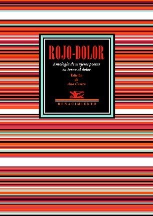 ROJO-DOLOR.ANTOLOGÍA DE MUJERES POETAS EN TORNO AL DOLOR | 9788418818257 | V.V.A.A. | Llibreria Geli - Llibreria Online de Girona - Comprar llibres en català i castellà