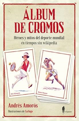 ÁLBUM DE CROMOS.HÉROES Y MITOS DEL DEPORTE MUNDIAL EN TIEMPOS SIN WIKIPEDIA | 9788412297386 | AMORÓS,ANDRÉS | Llibreria Geli - Llibreria Online de Girona - Comprar llibres en català i castellà