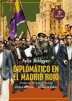 DIPLOMÁTICO EN EL MADRID ROJO | 9788418153440 | SCHLAYER,FELIX | Llibreria Geli - Llibreria Online de Girona - Comprar llibres en català i castellà