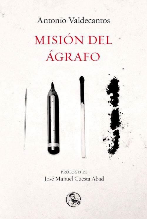 MISIÓN DEL ÁGRAFO | 9788495291394 | VALDECANTOS,ANTONIO | Llibreria Geli - Llibreria Online de Girona - Comprar llibres en català i castellà