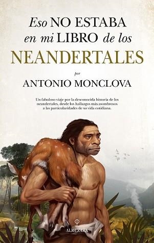 ESO NO ESTABA EN MI LIBRO DE LOS NEANDERTALES | 9788418757563 | MONCLAVA,ANTONIO | Llibreria Geli - Llibreria Online de Girona - Comprar llibres en català i castellà