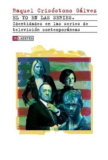 EL YO EN LAS SERIES.IDENTIDADES EN LAS SERIES DE TELEVISIÓN CONTEMPORÁNEAS | 9788418292422 | CRISÓSTOMO GÁLVEZ,RAQUEL | Llibreria Geli - Llibreria Online de Girona - Comprar llibres en català i castellà