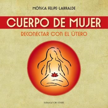 CUERPO DE MUJER | 9788494845857 | FELIPE LARRALDE,MÓNICA | Llibreria Geli - Llibreria Online de Girona - Comprar llibres en català i castellà