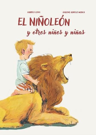 EL NIÑOLEÓN Y OTROS NIÑOS Y NIÑAS | 9788491454847 | CLIMA,GABRIELE | Llibreria Geli - Llibreria Online de Girona - Comprar llibres en català i castellà