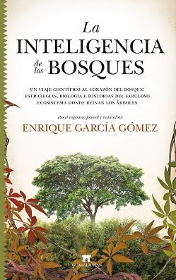 LA INTELIGENCIA DE LOS BOSQUES | 9788417547523 | GÁRCIA GÓMEZ,ENRIQUE | Llibreria Geli - Llibreria Online de Girona - Comprar llibres en català i castellà