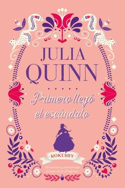 PRIMERO LLEGÓ EL ESCÁNDALO(SERIE ROKESBY 4.PRECUELA DE LA SERIE BRIDGERTON) | 9788417421304 | QUINN,JULIA | Llibreria Geli - Llibreria Online de Girona - Comprar llibres en català i castellà