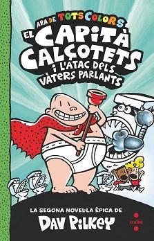 EL CAPITÀ CALÇOTETS I L'ATAC DELS VÀTERS PARLANTS | 9788466149686 | PILKEY,DAV | Llibreria Geli - Llibreria Online de Girona - Comprar llibres en català i castellà