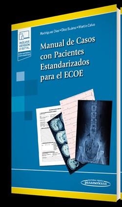 MANUAL DE CASOS CON PACIENTES ESTANDARIZADOS PARA EL ECOE (+E-BOOK) | 9788491109426 | RODRÍGUEZ DÍEZ,MARÍA CRISTINA/DÍEZ SÚAREZ,AZUCENA | Llibreria Geli - Llibreria Online de Girona - Comprar llibres en català i castellà