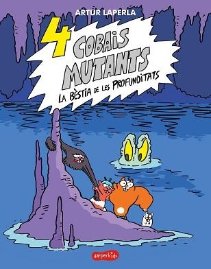 4 COBAIS MUTANTS.LA BÈSTIA DE LES PROFUNDITATS | 9788418279782 | LAPERLA,ARTUR | Llibreria Geli - Llibreria Online de Girona - Comprar llibres en català i castellà