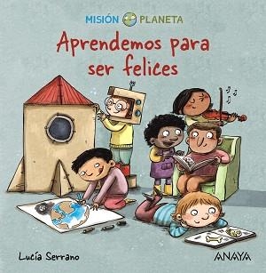 APRENDEMOS PARA SER FELICES | 9788469888636 | SERRANO,LUCÍA | Llibreria Geli - Llibreria Online de Girona - Comprar llibres en català i castellà