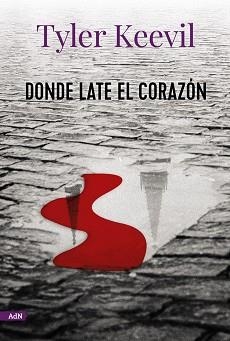 DONDE LATE EL CORAZÓN | 9788413624723 | KEEVIL,TYLER | Llibreria Geli - Llibreria Online de Girona - Comprar llibres en català i castellà