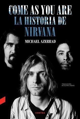 COME AS YOU ARE.LA HISTORIA DE NIRVANA | 9788418282577 | AZERRAD,MICHAEL | Llibreria Geli - Llibreria Online de Girona - Comprar llibres en català i castellà