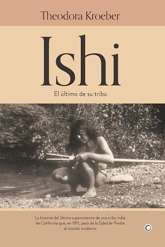 ISHI.EL ÚLTIMO DE SU TRIBU | 9788412244311 | KROEBER,THEODORA | Llibreria Geli - Llibreria Online de Girona - Comprar llibres en català i castellà