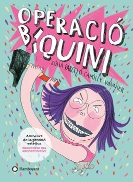 OPERACIÓ BIQUINI | 9788418304101 | BARCELÓ,JÚLIA/VANNIER,CAMILLE | Llibreria Geli - Llibreria Online de Girona - Comprar llibres en català i castellà