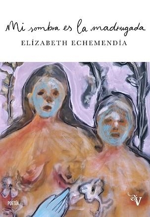 MI SOMBRA ES LA MADRUGADA | 9788418694356 | ECHEMENDÍA,ELÍZABETH | Llibreria Geli - Llibreria Online de Girona - Comprar llibres en català i castellà