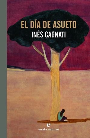 EL DÍA DE ASUETO | 9788417800871 | CAGNATI,INÈS | Llibreria Geli - Llibreria Online de Girona - Comprar llibres en català i castellà