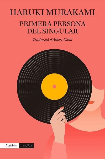 PRIMERA PERSONA DEL SINGULAR(CATALÀ) | 9788418833090 | MURAKAMI,HARUKI | Llibreria Geli - Llibreria Online de Girona - Comprar llibres en català i castellà