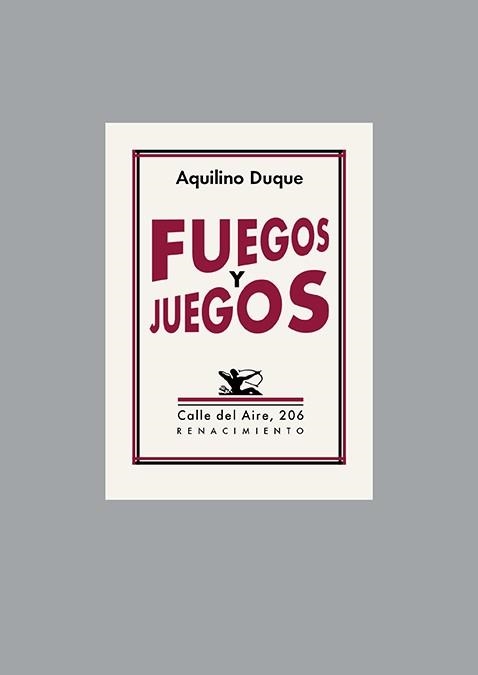 FUEGOS Y JUEGOS | 9788418387968 | DUQUE,AQUILINO | Llibreria Geli - Llibreria Online de Girona - Comprar llibres en català i castellà