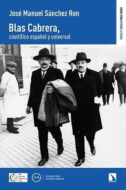 BLAS CABRERA.CIENTÍFICO ESPAÑOL Y UNIVERSAL | 9788413522876 | SÁNCHEZ RON,JOSÉ MANUEL | Llibreria Geli - Llibreria Online de Girona - Comprar llibres en català i castellà