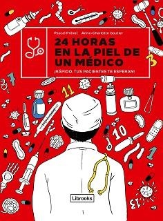 24 HORAS EN LA PIEL DE UN MÉDICO | 9788412385410 | PRÉVOT,PASCAL/GAUTIER,ANNE-CHARLOTTE | Llibreria Geli - Llibreria Online de Girona - Comprar llibres en català i castellà