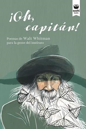 OH,CAPITÁN!(POEMAS DE WALT WHITMAN PARA LA GENTE DEL INSTITUTO) | 9788416884445 | WHITMAN,WALT | Llibreria Geli - Llibreria Online de Girona - Comprar llibres en català i castellà