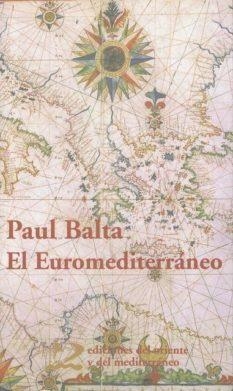 EL EUROMEDITERRANEO | 9788496327139 | BALTA,PAUL | Llibreria Geli - Llibreria Online de Girona - Comprar llibres en català i castellà