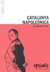 CATALUNYA NAPOLEONICA | 9788423204496 | MERCADER RIBA,JOAN | Llibreria Geli - Llibreria Online de Girona - Comprar llibres en català i castellà