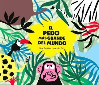 EL PEDO MÁS GRANDE DEL MUNDO | 9788494597152 | ORDÓÑEZ,RAFAEL | Llibreria Geli - Llibreria Online de Girona - Comprar llibres en català i castellà